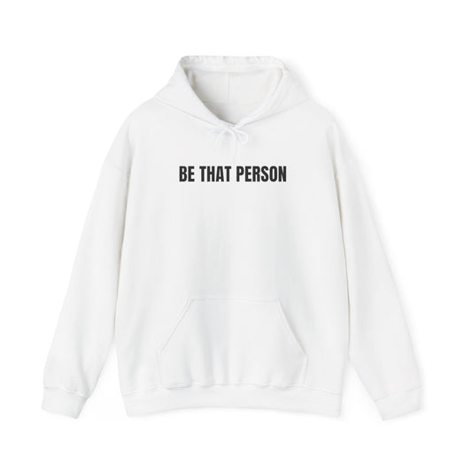 Be That Person - faithful hoodie