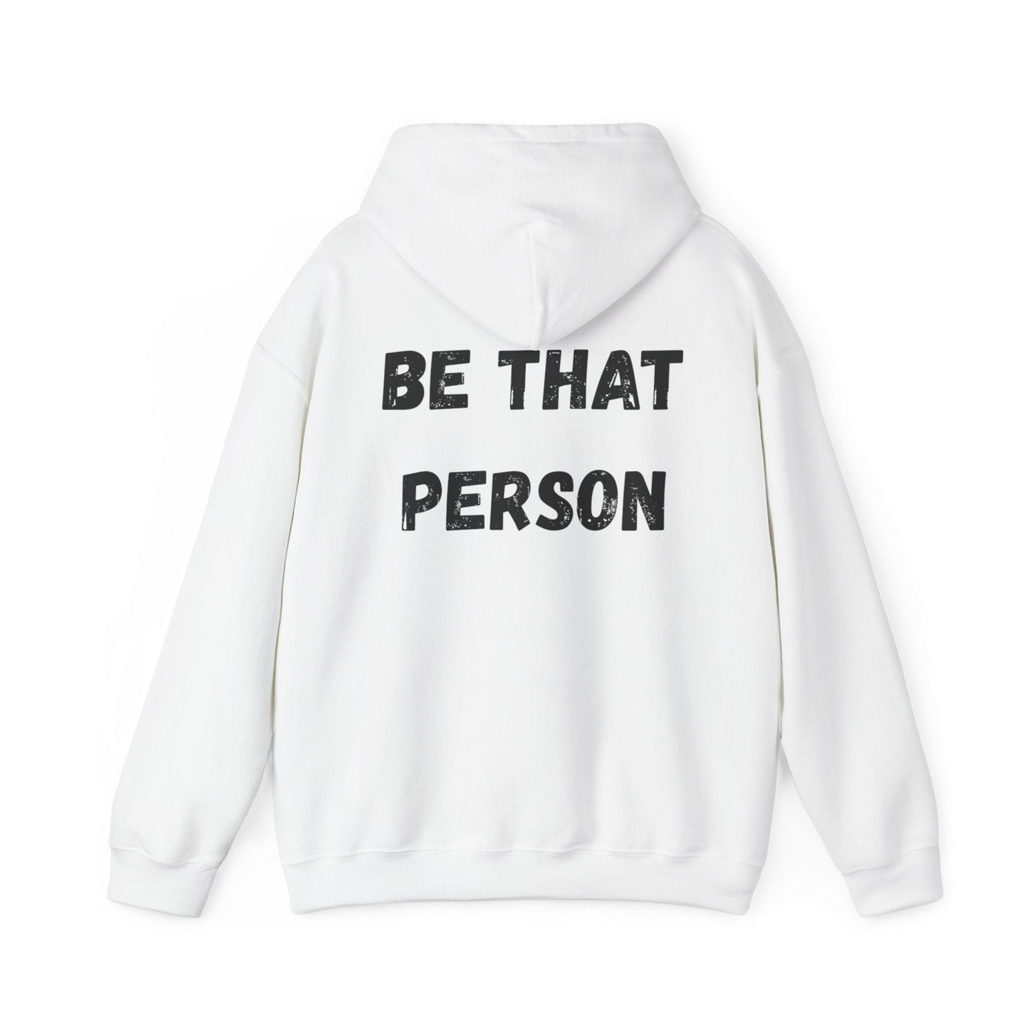 BE THAT PERSON HOODIES