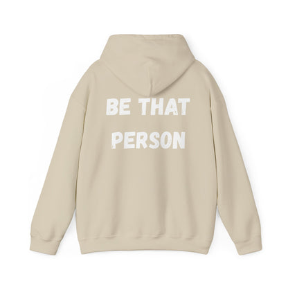 BE THAT PERSON - Inspirational/ Faith Hoodie