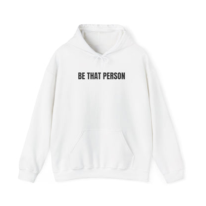 Be That Person - faithful hoodie