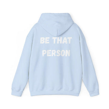 BE THAT PERSON - Inspirational/ Faith Hoodie