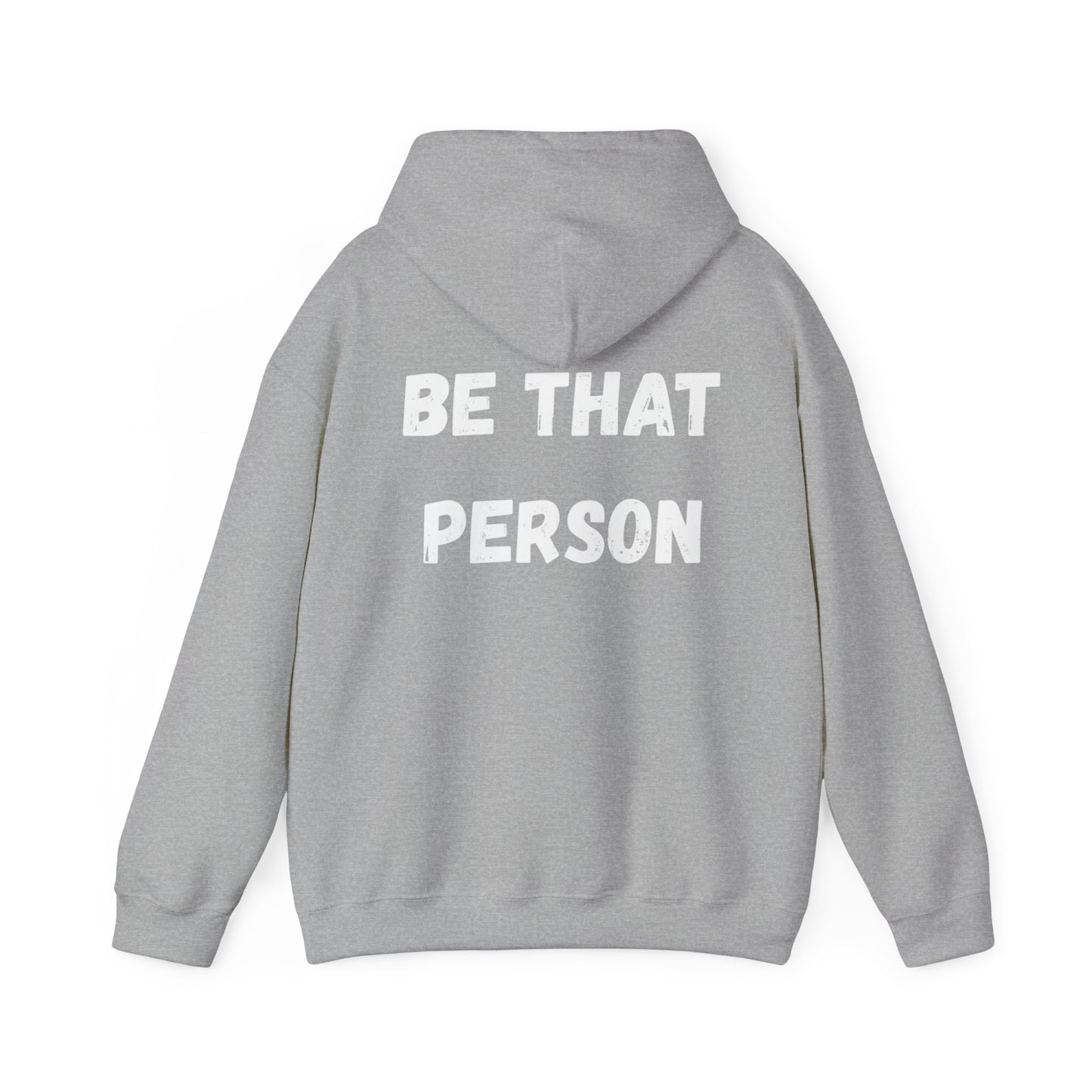 BE THAT PERSON - Inspirational/ Faith Hoodie