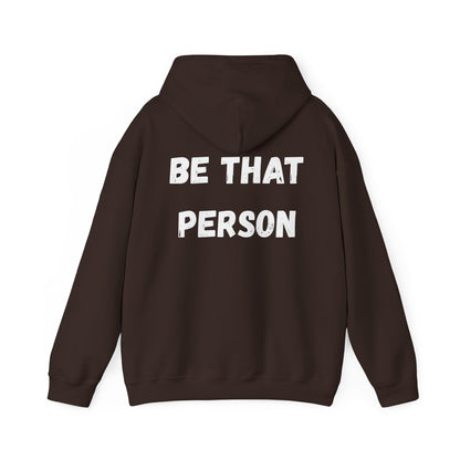 BE THAT PERSON - Inspirational/ Faith Hoodie