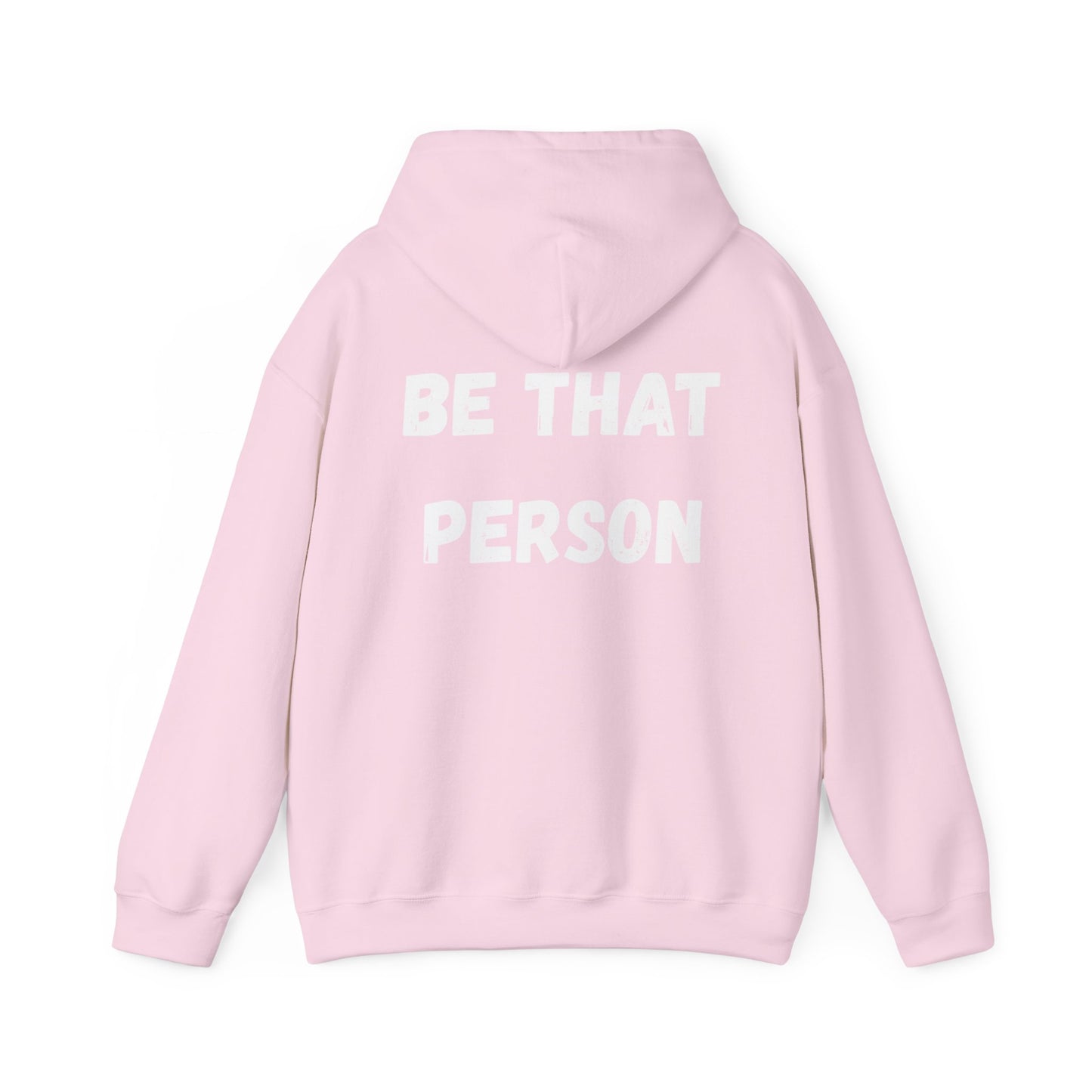 BE THAT PERSON - Inspirational/ Faith Hoodie