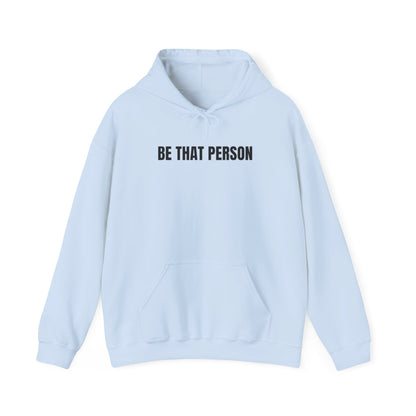 Be That Person - faithful hoodie