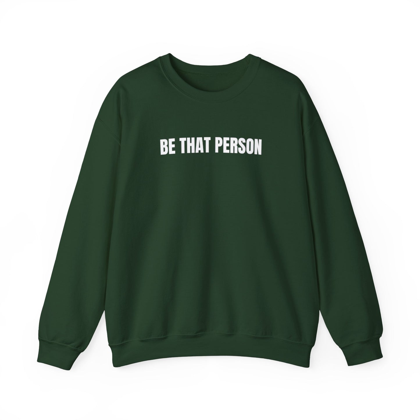 "BE THAT PERSON" Faith-Driven Inspirational Faith Sweatshirt