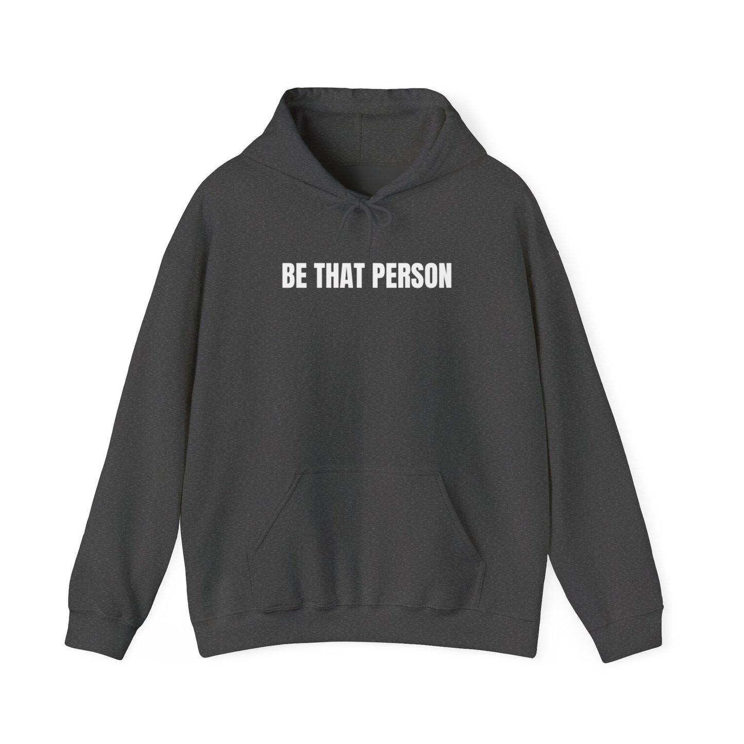 Be That Person - faithful hoodie