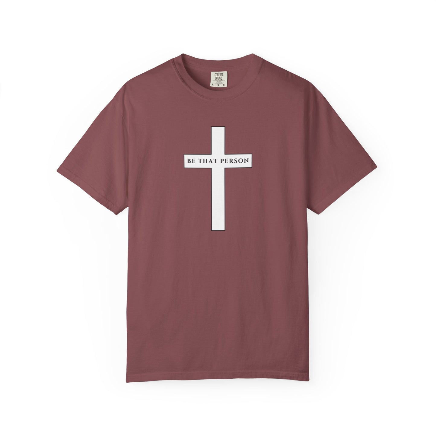 Be That Person - Cross Tee