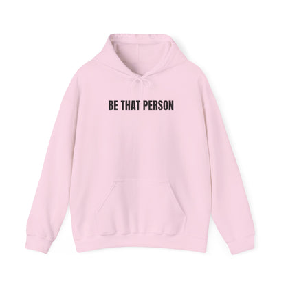 Be That Person - faithful hoodie