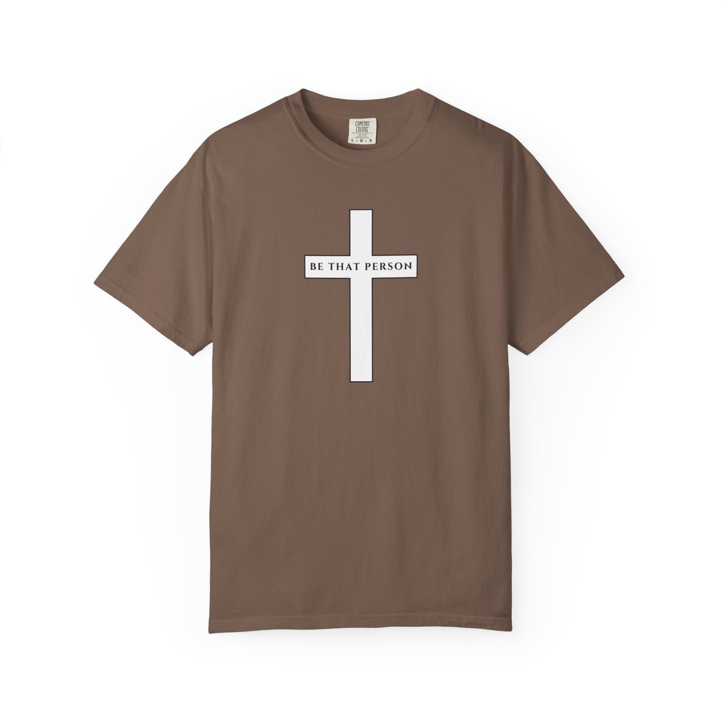 Be That Person - Cross Tee