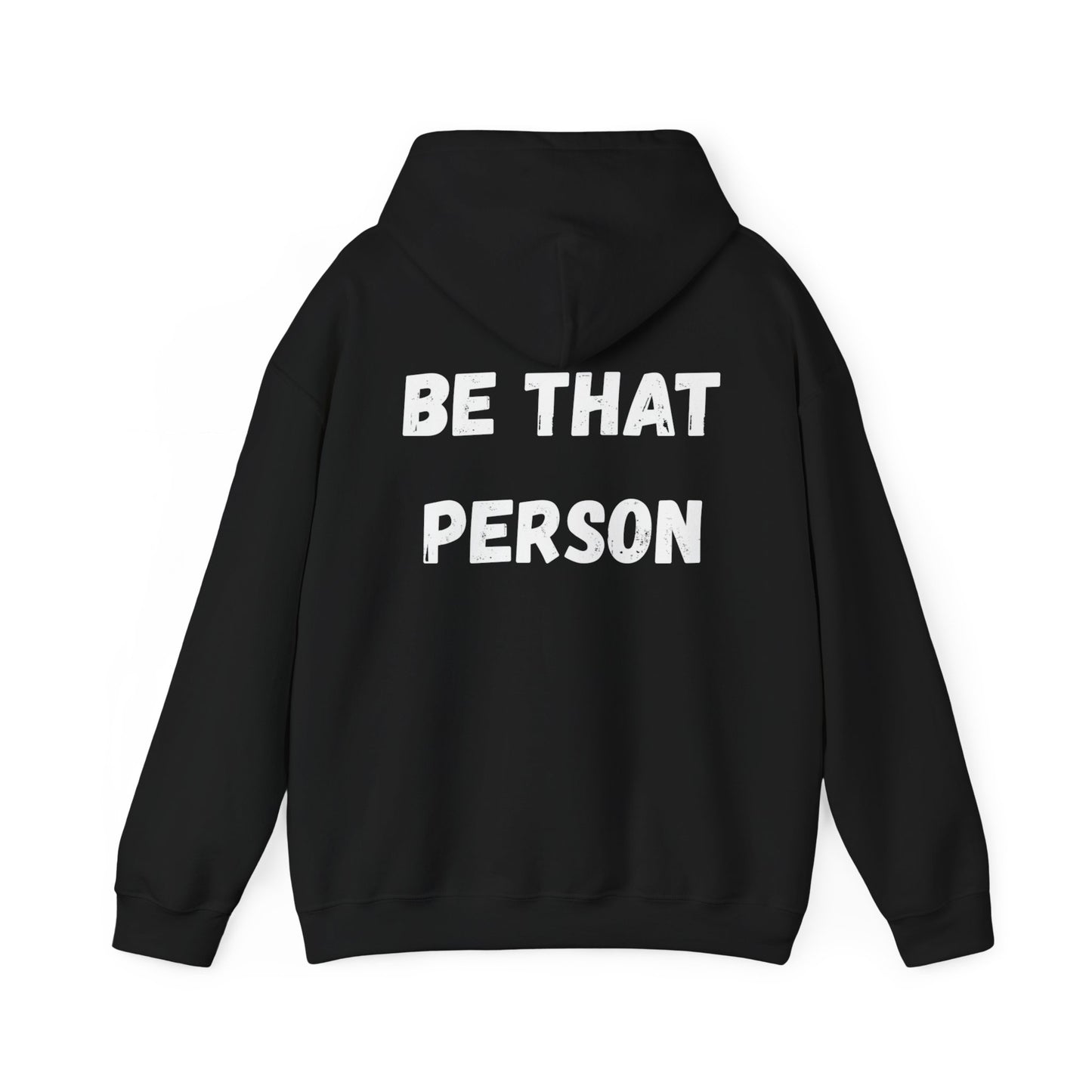 BE THAT PERSON - Inspirational/ Faith Hoodie