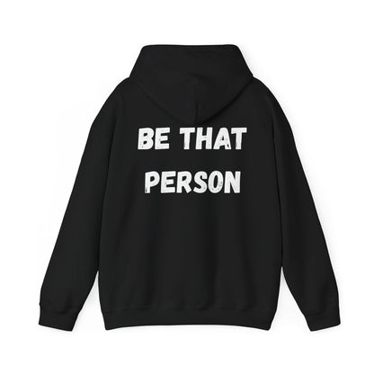 BE THAT PERSON - Inspirational/ Faith Hoodie